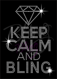 Keep Calm And Bling