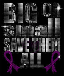 Big Or Small Save Them All