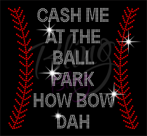 Cash Me At The Ball Park