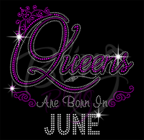Queens Are Born In June