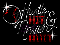 Hustle Hit & Never Quit Baseball