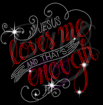 Jesus Loves Me And That's Enough