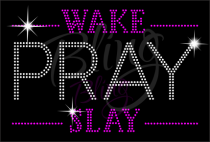 Wake Pray Slay Pink Lines