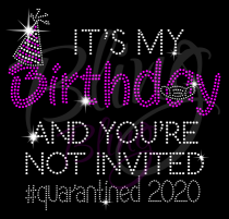 It's My Birthday #Quarantined