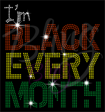 I am Black Every Month