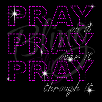 Pray On It