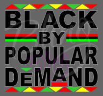 Black By Popular Demand Digital Print Vinyl
