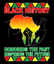 Black History Honoring The Past Digital Print Vinyl Transfer