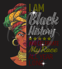 I Am Black History Half Face Traditional Rhinestones/Printed Vinyl