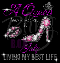 A Queen Was Born In July Rhinestones/vinyl 