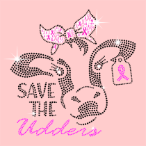 Save The Udders Digital Printed Vinyl/Rhinestones