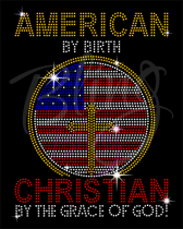 American By Birth Christian By The Grace Of God