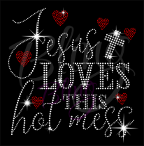 Jesus Loves This Hot Mess