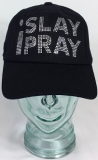 I Slay I Pray Baseball Hat